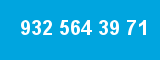 932 564 39 71